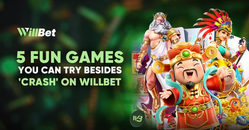 5 fun games you can try besides crash on willbet