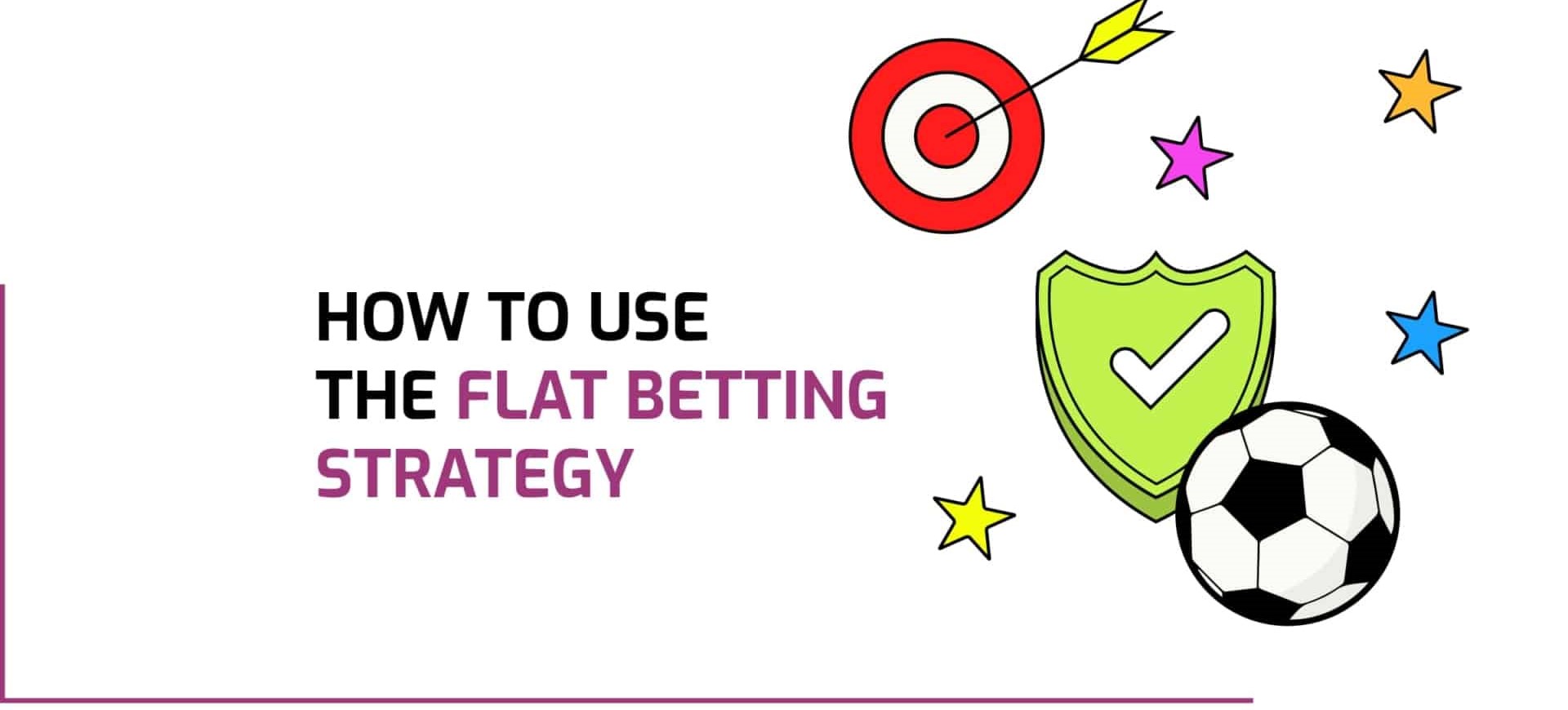 What Is Flat Betting? A Low-Risk Betting Strategy Explained